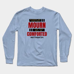 Blessed Are Those Who Mourn | Bible Verse Typography Long Sleeve T-Shirt